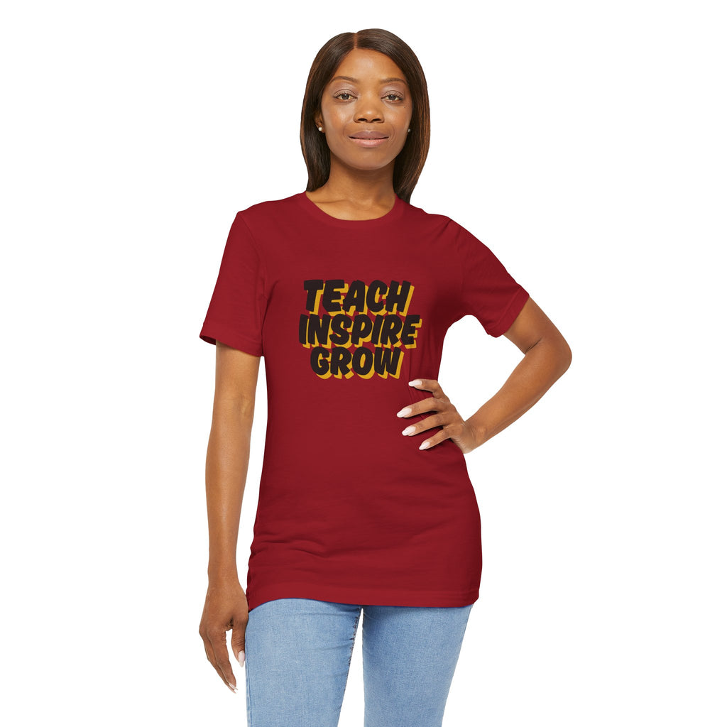 Inspiring Teacher Tee - Teach Inspire Grow Unisex Jersey Short Sleeve Shirt