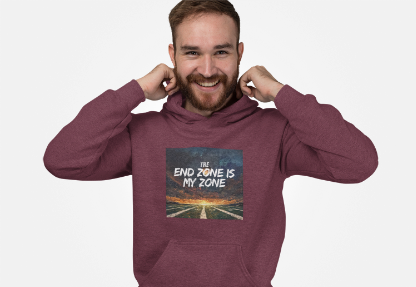 The End Zone is My Zone Hoodie