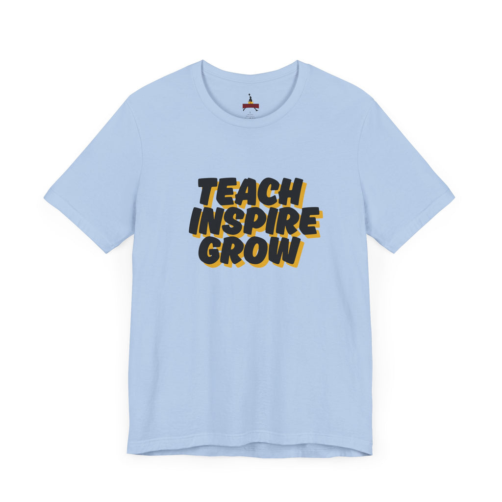 Inspiring Teacher Tee - Teach Inspire Grow Unisex Jersey Short Sleeve Shirt