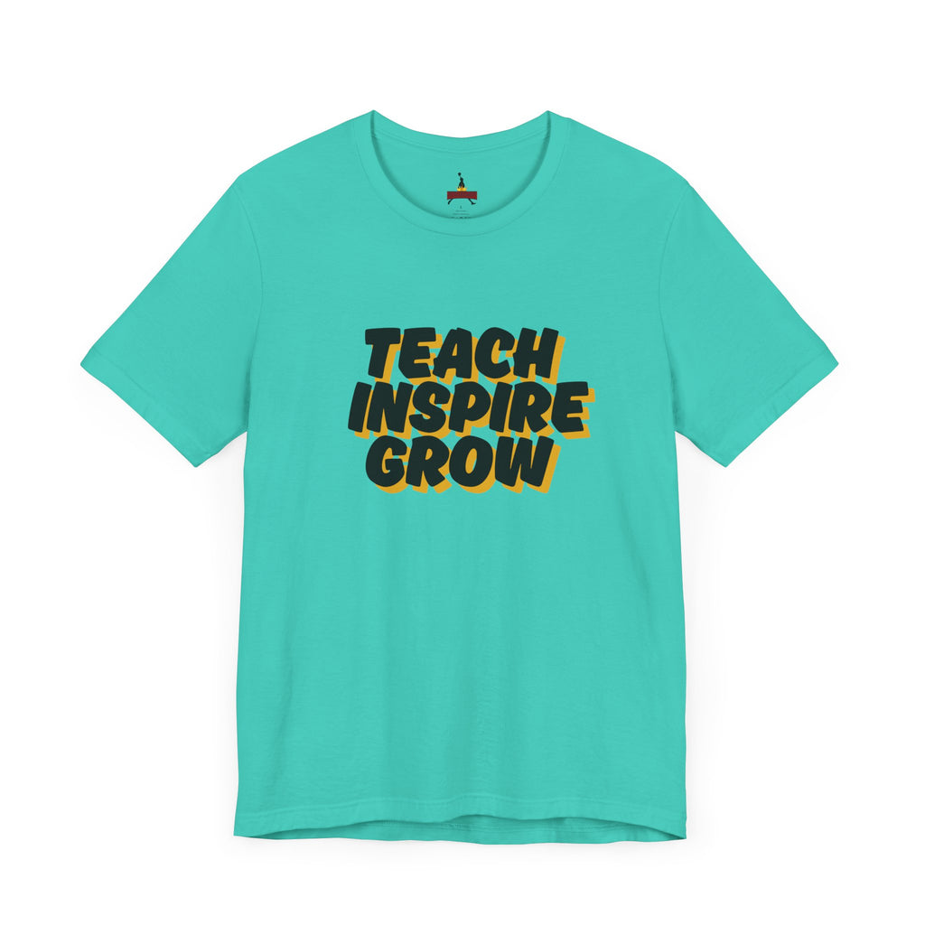 Inspiring Teacher Tee - Teach Inspire Grow Unisex Jersey Short Sleeve Shirt