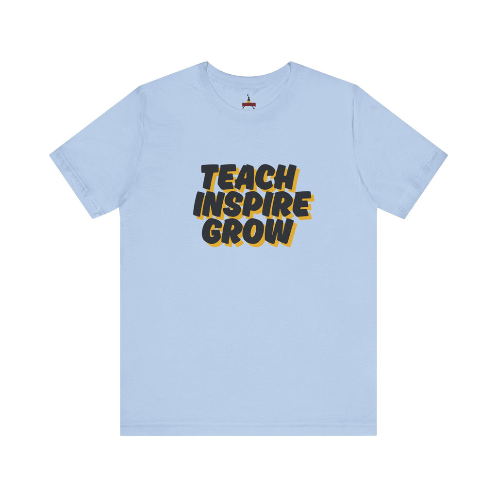 Inspiring Teacher Tee - Teach Inspire Grow Unisex Jersey Short Sleeve Shirt